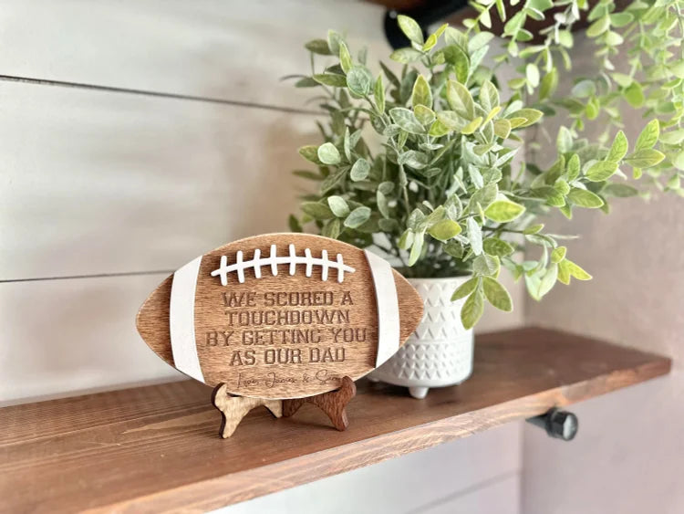🏈 We Scored a Touchdown by Getting You as Our Dad – Personalized Football Sign for Sports-Loving Dads