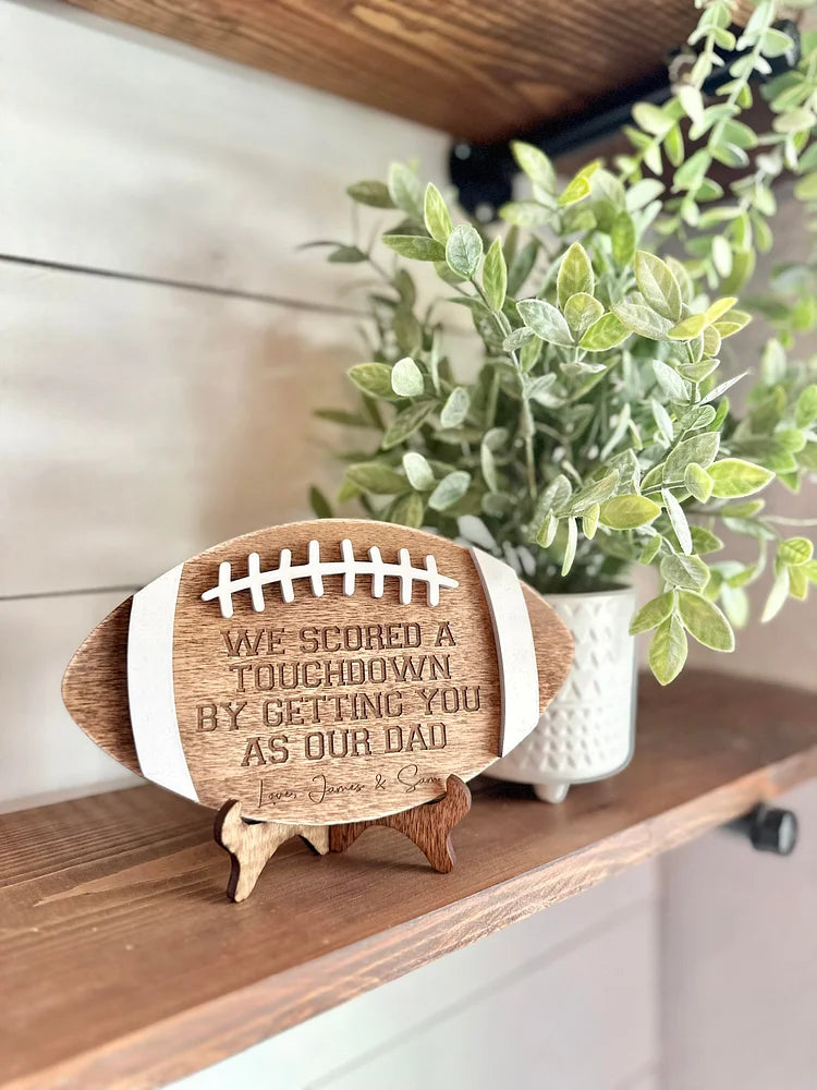 🏈 We Scored a Touchdown by Getting You as Our Dad – Personalized Football Sign for Sports-Loving Dads