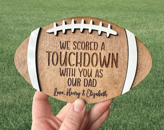 🏈 We Scored a Touchdown by Getting You as Our Dad – Personalized Football Sign for Sports-Loving Dads